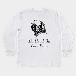 we used to live there Kids Long Sleeve T-Shirt